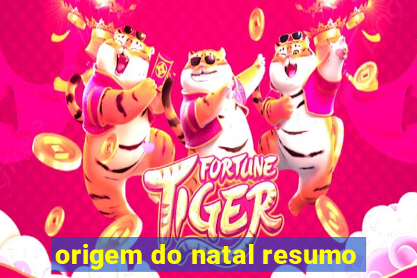 origem do natal resumo